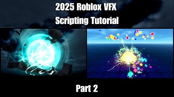 2025 Roblox VFX Scripting Tutorial Part 2