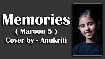 Memories / Maroon 5 Cover by 8 year old Indian girl Anukriti #anukriti #cover #memories #maroon5