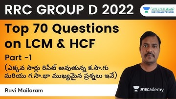 Top 70 Previous Questions on LCM & HCF | Part-1 | Maths | Ravi Mailaram | RRC GROUP D 2022