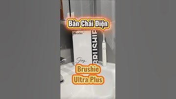 Bàn Chải Điện Brushie Ultra Plus - Tại Sao Cần Dùng Bàn Chải Điện