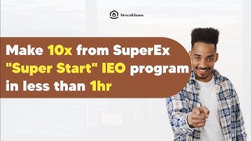 Make 10x Profit in less than 1Hr from SuperEx "Super Start" IEO Phase 9