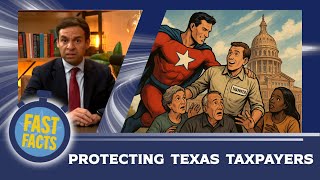 Protecting Texas Taxpayers | Fast Facts