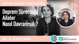 Deprem Sürecinde Aileler Nasıl Davranmalı ?