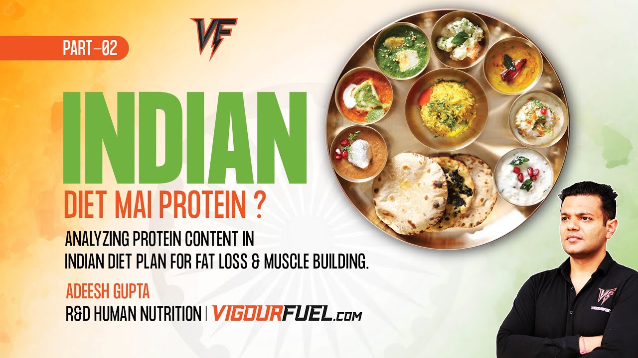 Protein in Indian Diet Protein in Indian Vegetarian Diet Protein