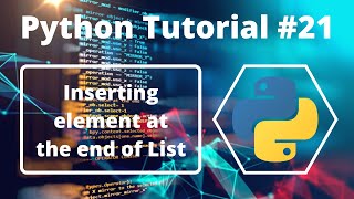 #21:- How to Insert an Element at the End of List in Python in Hindi | Python Tutorial in Hindi