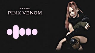 Blackpink - Pink venom instrumental bgm ringtones.