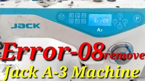 Jack A-3/Jack A-4 Machine How to remove error -08 !!Jack A-3/A-4 machine error 08 remove kaise kare