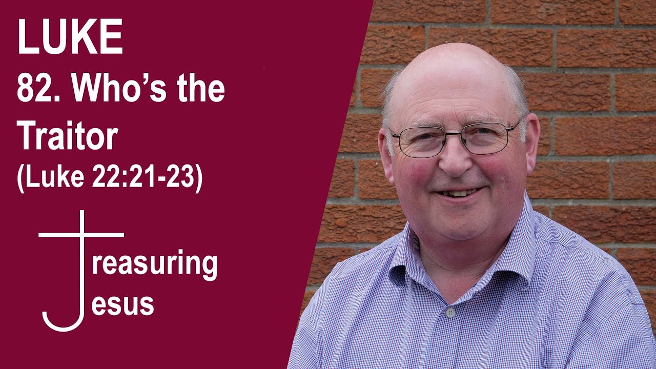 luke-82-who-s-the-traitor-luke-22-21-23-youtube