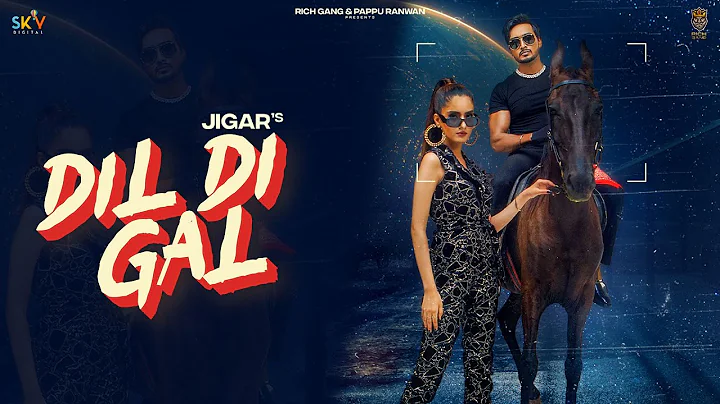 Dil Di Gal (Official Video) Jigar | Desi Crew | Na...