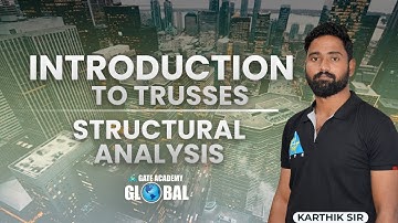 Introduction to Trusses | Structural Analysis By C.Karthik Sir | CE