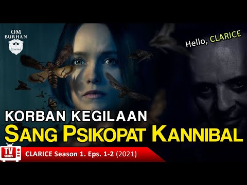 KORBAN KEGILAAN SANG PSIKOPAT KANNIBAL / Recap Film TV Series - Clarice, Season 1, Eps.1-2