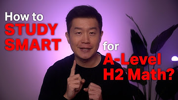 How To Study Smart For A-Level H2 Math?