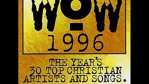 WOW Hits 1996 CD1      |      Heaven in the Real World Steven Curtis Chapman