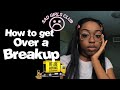 HOW TO GET OVER A BREAKUP   SLIZZY D