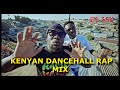 KENYAN DANCEHALL RAP MIX DJ 38K TOXIC LYRIKALI MFISADI SCAR VIRUSI MBAYA BURUKLYN BOYZ KENYAN DANCEHALL RAP MIX DJ 38K TOXIC LYRIKALI MFISADI SCAR VIRUSI MBAYA BURUKLYN BOYZ