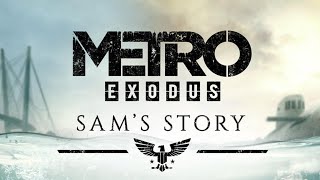 Metro Exodus Метро Исход - Sam's Story История Сэма - Финал уровень сложности ХАРДКОР и обе концовки