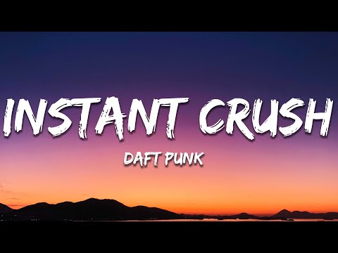 Daft Punk - Instant Crush (Lyrics) ft. Julian Casablancas