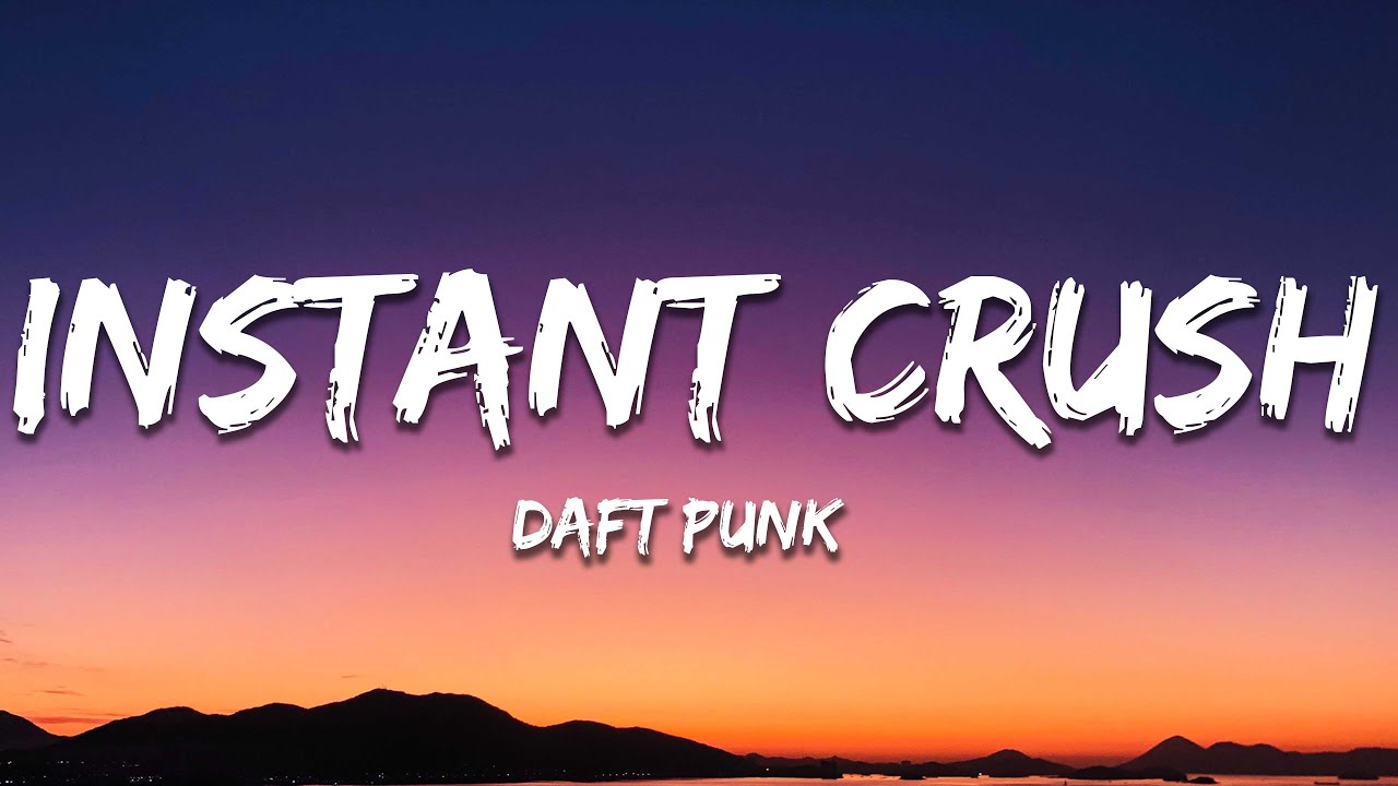 Daft Punk   Instant Crush Lyrics ft Julian Casablancas