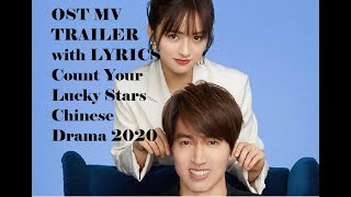 Ost Count Your Lucky Stars Chinese Drama 2020 Mv Trailer    Shen Yue  Jerry Yan