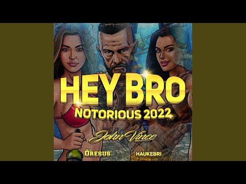 Watch Hey Bro (Notorious 2022) (feat. Öresus) on YouTube Watch Hey Bro (Notorious 2022) (feat. Öresus) on YouTube