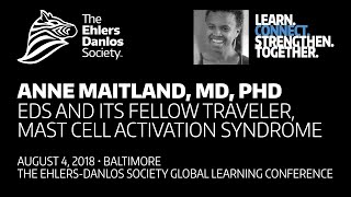 Anne Maitland  EDS and its Fellow Traveler, Mast Cell Activation Syndrome