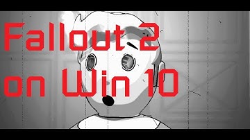 Check Out:  Fallout 2 on Windows 10!