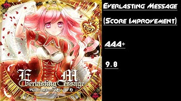 [SDVX Clone] Everlasting Message (MXM) Lv.19 [AAA+ / 9.8]