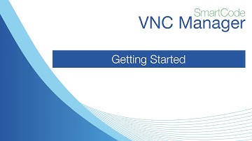 Getting Started with SmartCode VNC Manager