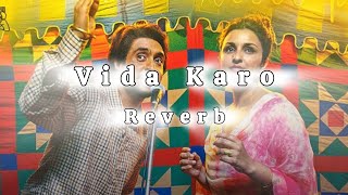 Vida Karo(Reverb) || Arijit Singh || Amar Singh Chamkila