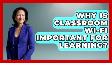 Why Is Classroom Wi-Fi Important For Learning? - Teacher Tech Toolbox
