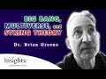 The Big Bang, Multiverse Hypothesis, and String Theory - Professor Brian Greene