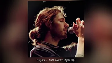 hozier - too sweet (𝒔𝒑𝒆𝒅 𝒖𝒑)