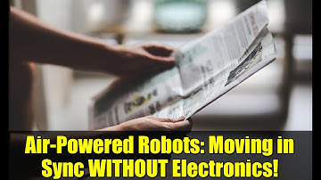 Air-Powered Robots: Moving in Sync WITHOUT Electronics! | Soft Robotics Innovation