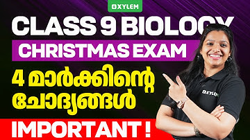 Class 9 Christmas Exam : Biology | 4 മാർക്കിന്റെ ചോദ്യങ്ങൾ - IMPORTANT! | Xylem Class 9