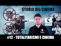 Storia del cinema 12  totalitarismi e cinema