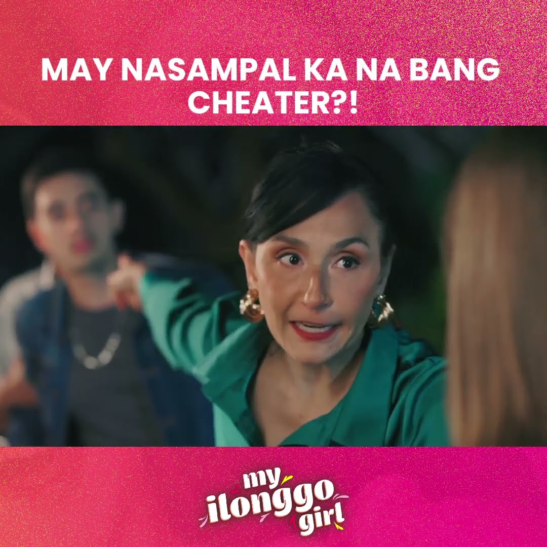 Kapag cheater, shut up na lang dapat! 'Di ba, James? | My Ilonggo Girl