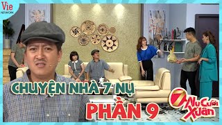 CHUYỆN NHÀ 7 NỤ #9 Trường Giang điêu đứng với những cuộc gặp gỡ éo le tại nhà 7 Nụ