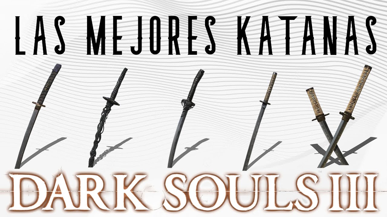 🗡️LAS MEJORES KATANAS DE DARK SOULS 3 YouTube