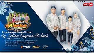 LIVE ARSEKA MUSIK || TASYAKURAN  KHITAN Bg. Adira Kayana Al dari || AG AUDIO || WATUGEDE ,14-02-26