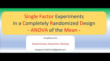 101 ANOVA : Single Factor in a CRD (Completely Randomized Design)