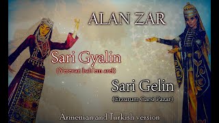 Alan Zar - Erzurum Carşı Pazar/Yerevan bah&#39;em arel (Sari Gelin/Sari Gyalin) Official 2022