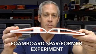 Foamboard Spar/Former Experiment