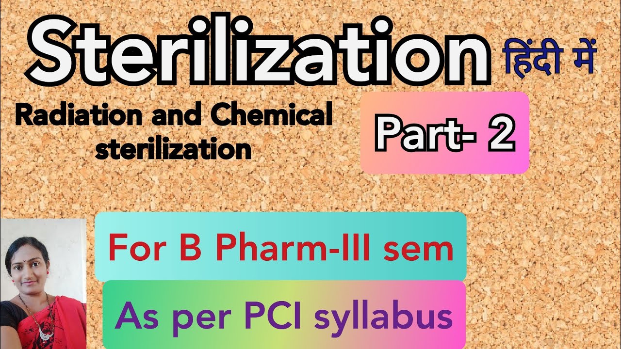 Sterilization (part-2) Radiation and Chemical sterilization for B. Pharm-V sem