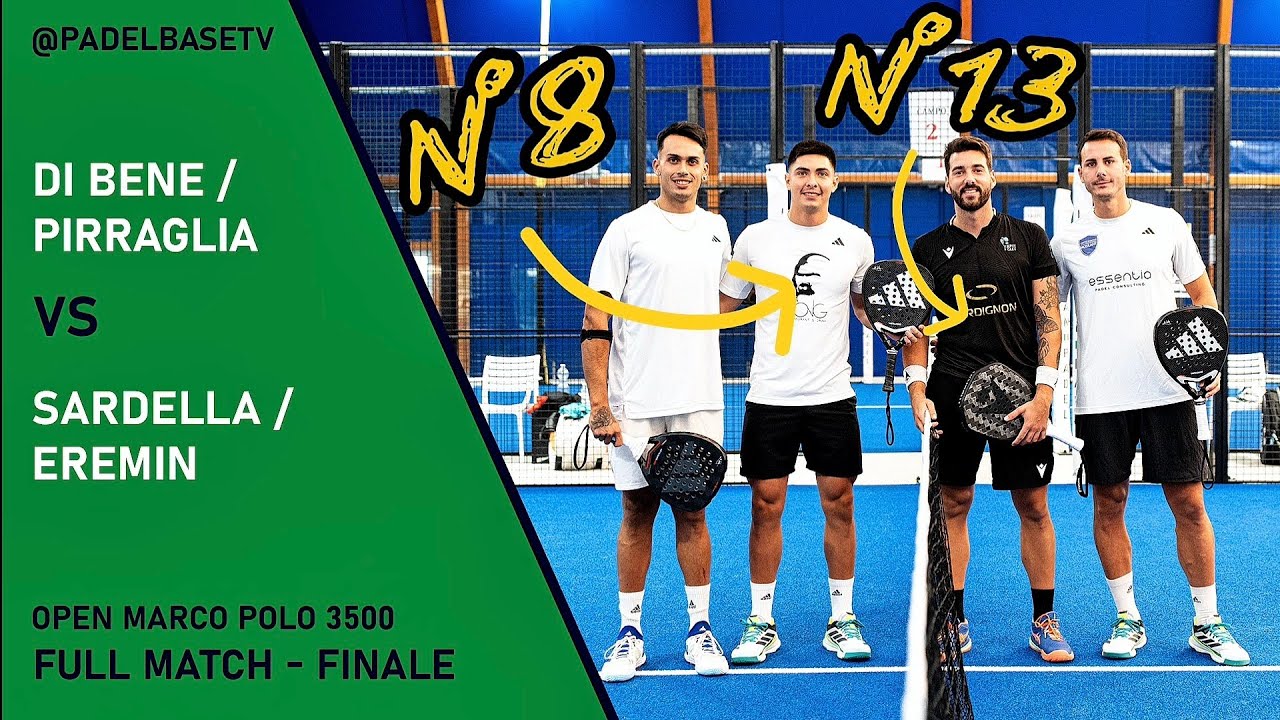 FINALE - OPEN 3500€ MARCO POLO - Di Bene / Pirraglia Vs Sardella / Eremin