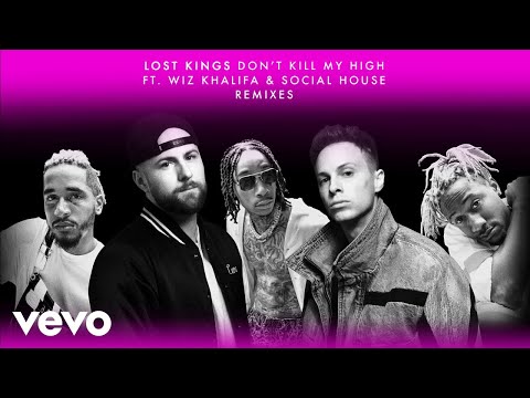 Lost Kings - Don't Kill My High (Squalzz Remix (Audio)) ft. Wiz Khalifa, Social House