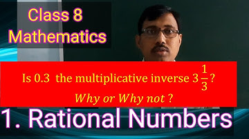 Is 0.3 the multiplicative inverse ( reciprocal )of 3(1/3) why or why not?