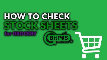 How to Check Stock Check Sheets for Grocery Store | BitPOS | LiveHelp4Us