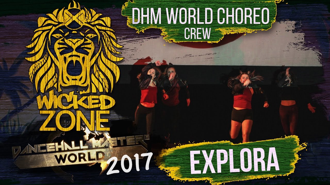 WICKED ZONE 2017 | DHM WORLD CHOREO | Explora Team wickedsick