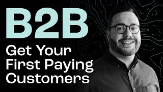 Startup Founders Struggle with This  How to Get Your First Customers for B2B SaaS