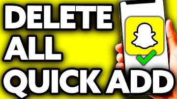 How To Delete All Quick Add on Snapchat [ONLY Way!]